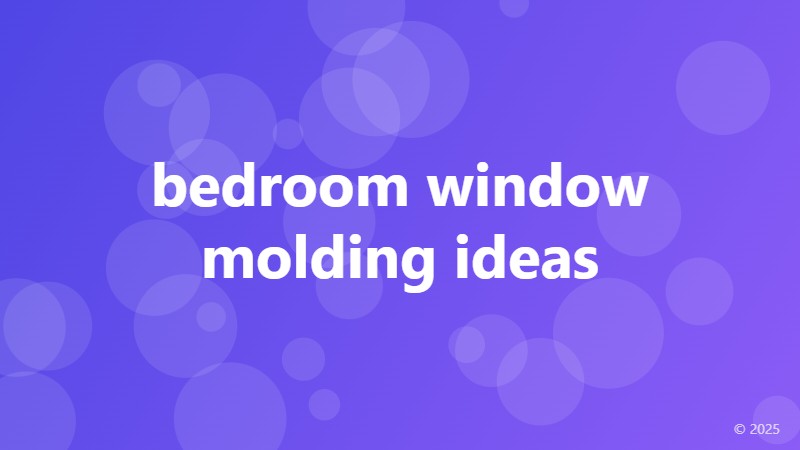 bedroom window molding ideas