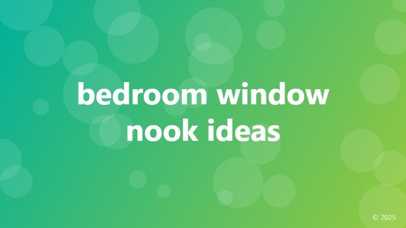 bedroom window nook ideas