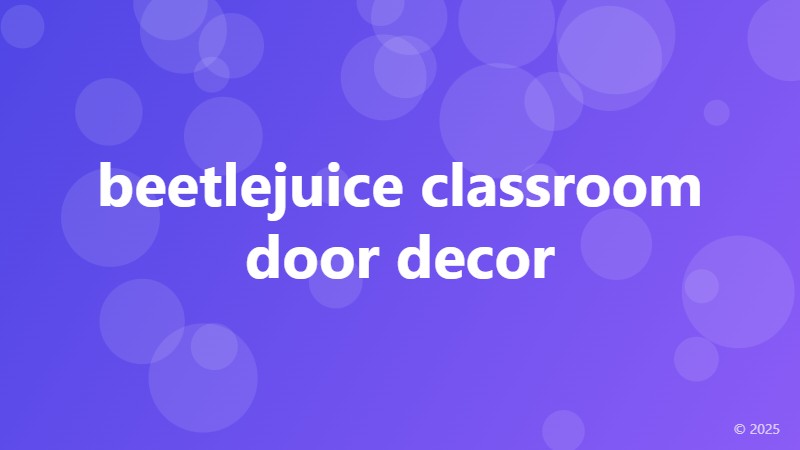 beetlejuice classroom door decor