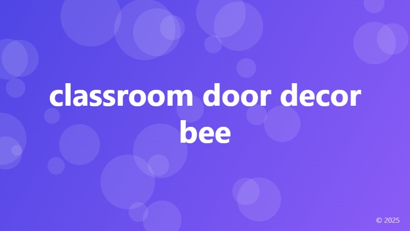 classroom door decor bee