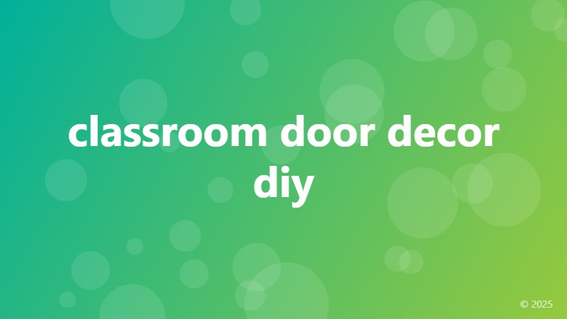 classroom door decor diy