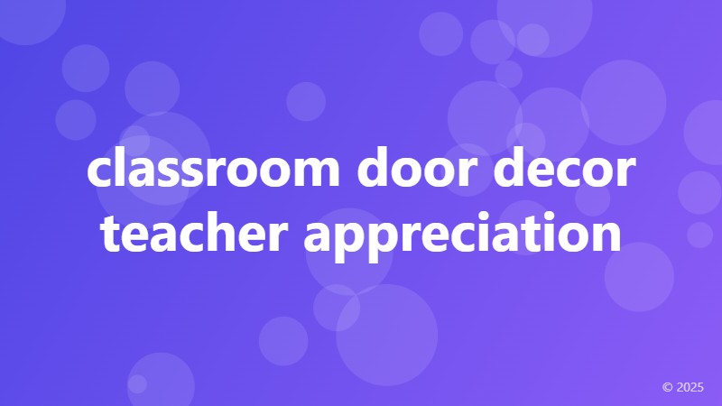 classroom door decor teacher appreciation
