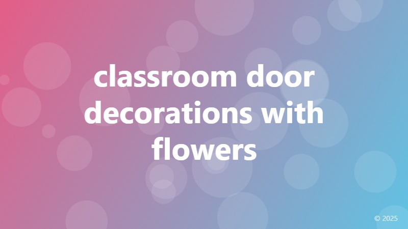 classroom door decorations with flowers