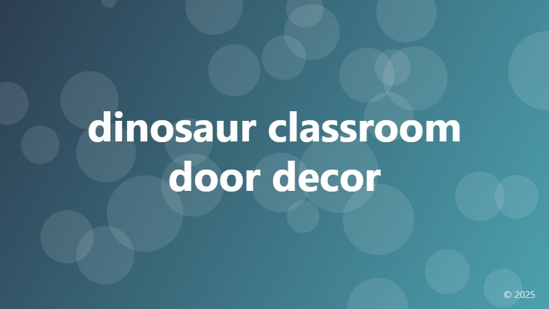 dinosaur classroom door decor