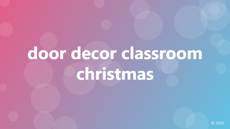 door decor classroom christmas