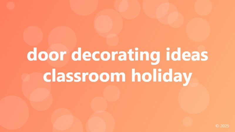 door decorating ideas classroom holiday