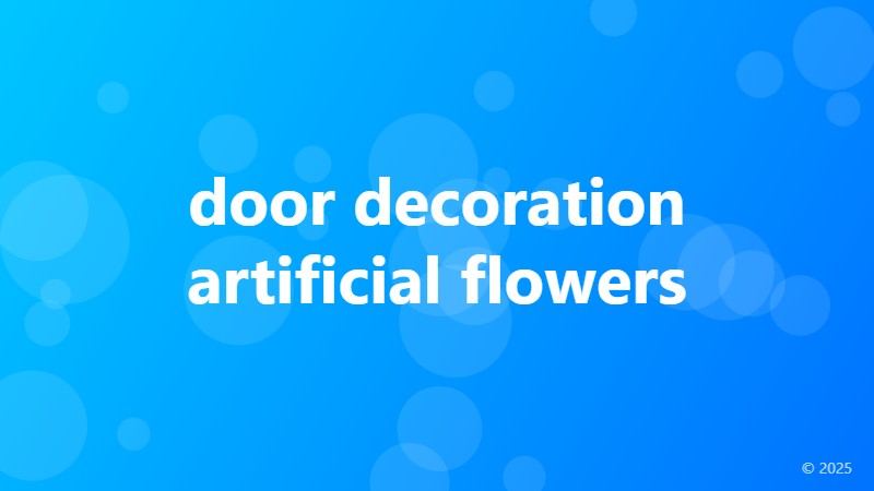 door decoration artificial flowers