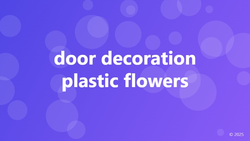 door decoration plastic flowers