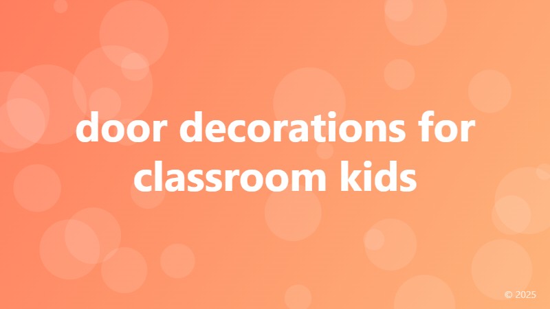door decorations for classroom kids