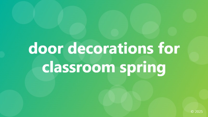 door decorations for classroom spring
