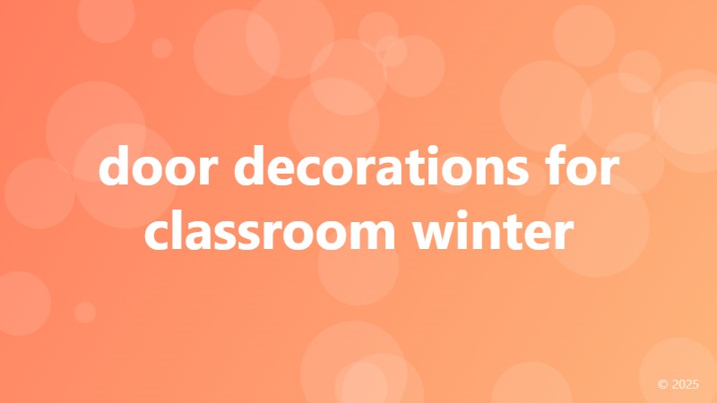 door decorations for classroom winter