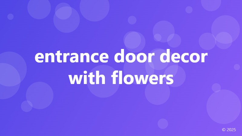 entrance door decor with flowers