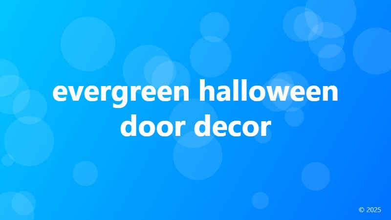 evergreen halloween door decor