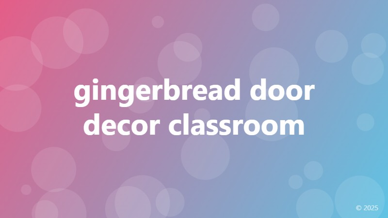 gingerbread door decor classroom