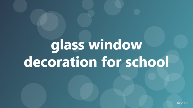 glass window decoration for school