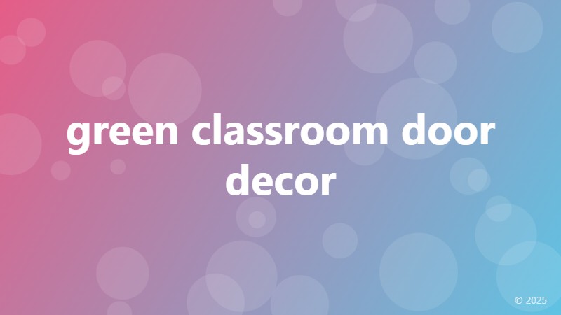 green classroom door decor