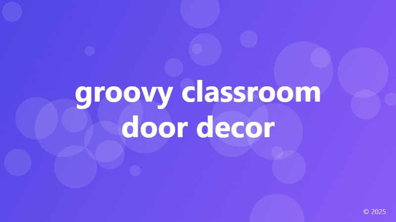 groovy classroom door decor