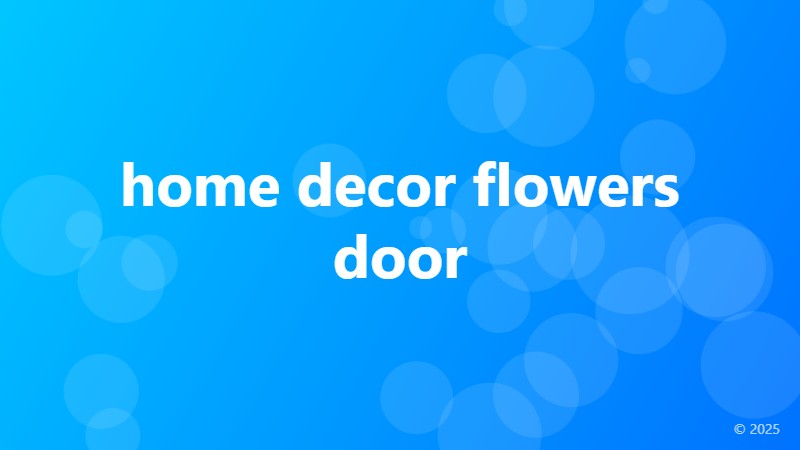home decor flowers door