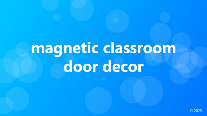 magnetic classroom door decor