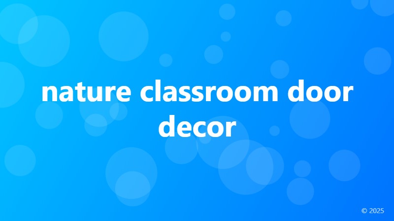 nature classroom door decor