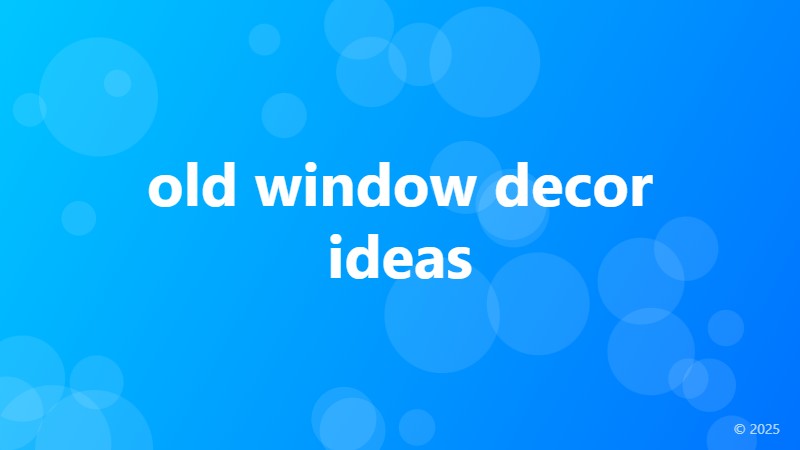 old window decor ideas