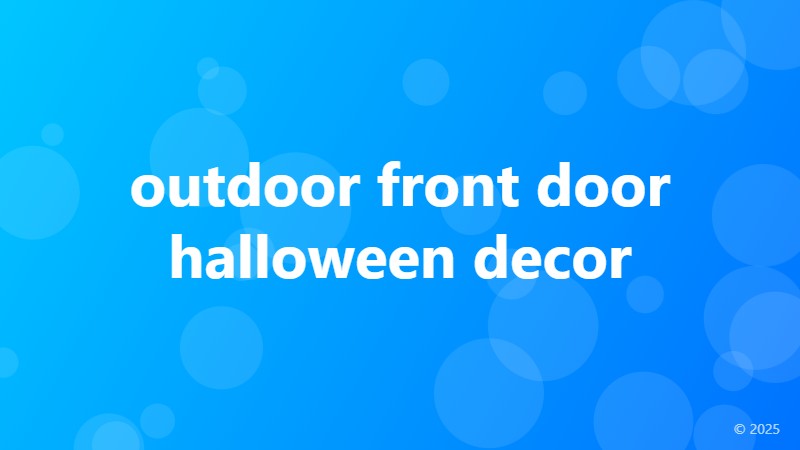 outdoor front door halloween decor