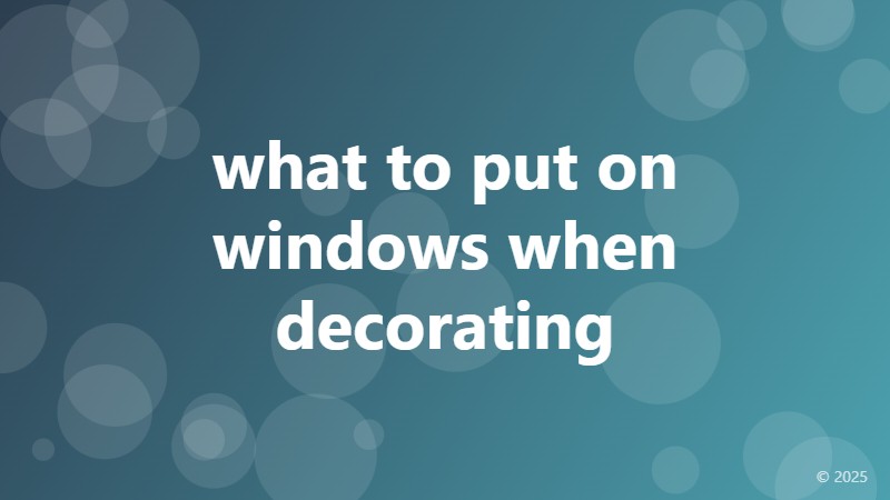 what to put on windows when decorating