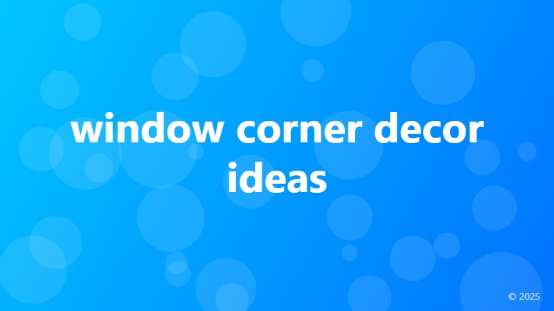 window corner decor ideas