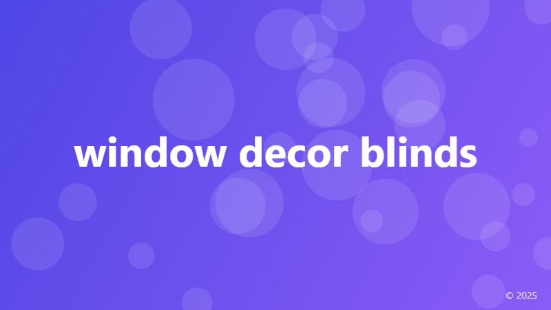 window decor blinds