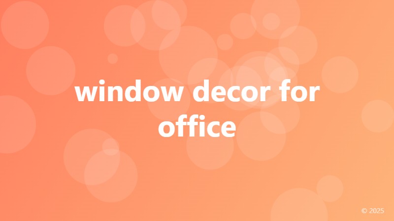 window decor for office