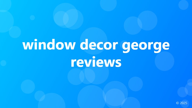 window decor george reviews