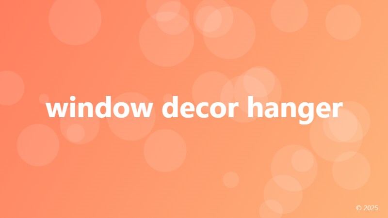 window decor hanger