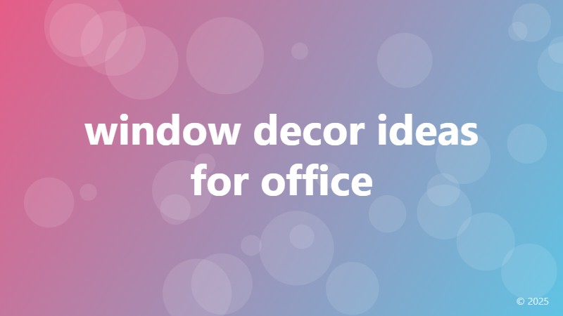 window decor ideas for office