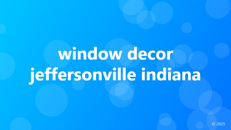 window decor jeffersonville indiana