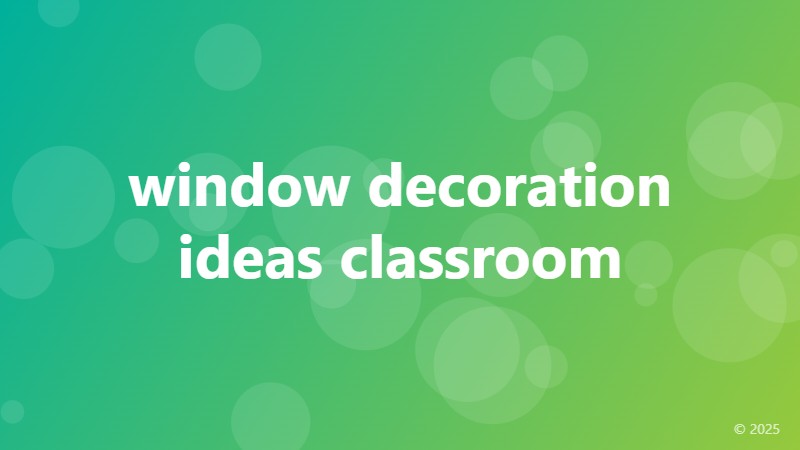 window decoration ideas classroom