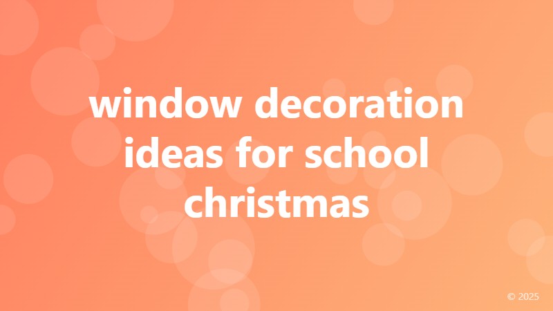 window decoration ideas for school christmas