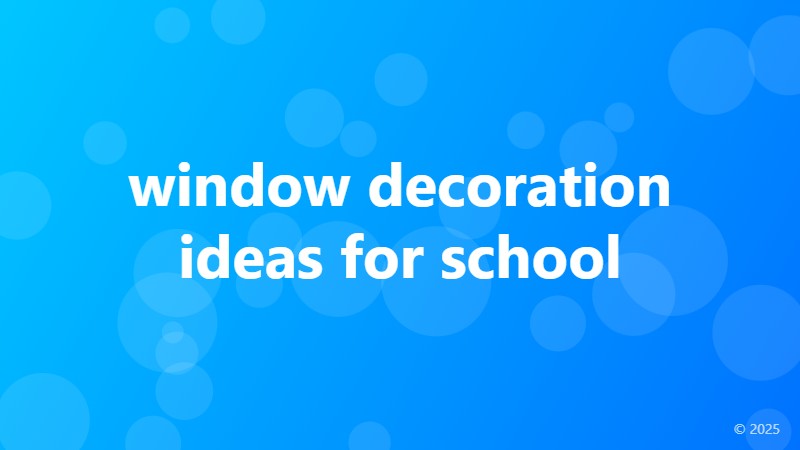 window decoration ideas for school