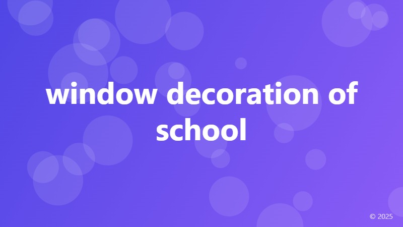 window decoration of school