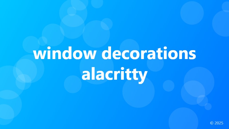 window decorations alacritty