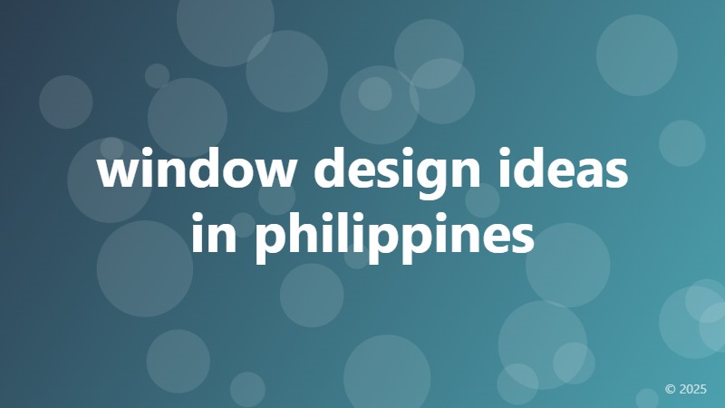 window design ideas in philippines