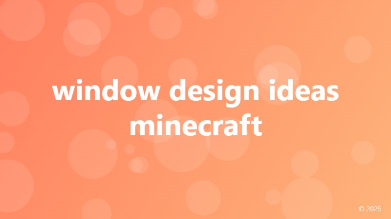 window design ideas minecraft