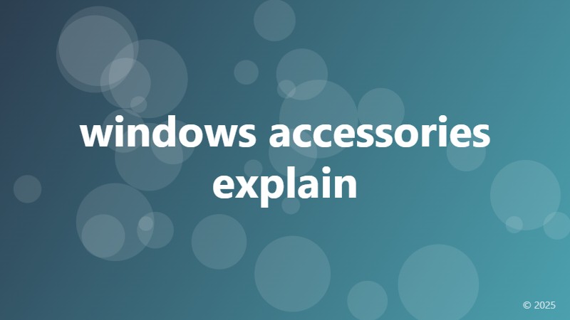 windows accessories explain